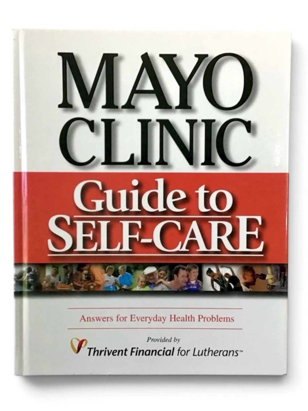 Mayo Clinic Guide To Self-Care Hardcover Book Answers Everyday Health Problems